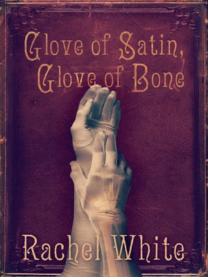 cover image of Glove of Satin, Glove of Bone